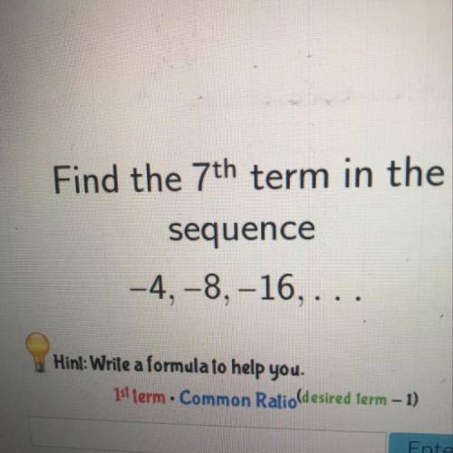 Find the 7th term in the sequence 
-4, -8, -16....