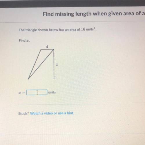 The triangle shown below has an area of 16 units2.
Find z.
4
2
units