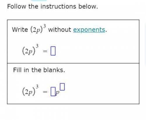 (2p)^3 Write without exponents (See image.) WILL MARK BRAINLIEST.