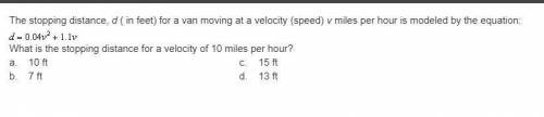 #1. What is the stopping distance for a velocity of 10 miles per hour?

#.Use a graphing calculato