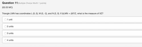 Triangle LMN has coordinates L (0, 0), M (0, -2), and N (2, 0). If ΔLMN ≅ ΔXYZ, what is the measure