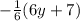 -\frac{1}{6} (6y+7)