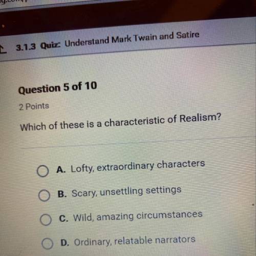 Which of these is a characteristic of realism