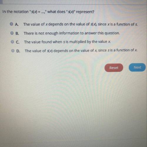 In the notation s(x) = ..., what does s(x) represent?

A.
The value of x depends on the value