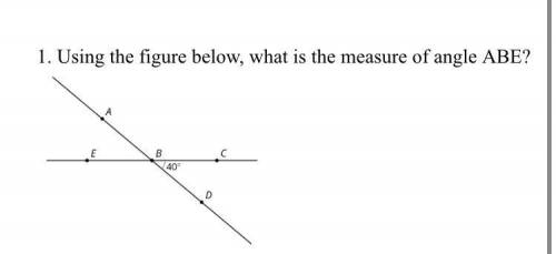 1. Using the figure below, what is the measure of angle ABE?