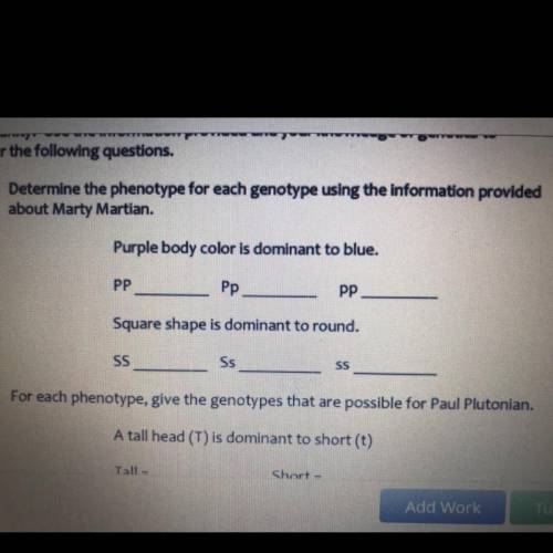 Determine the phenotype for each genotype using the information provided

about Marty Martian.
Pur