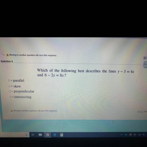 HELP PLEASE Which of the following best describes the lines y - 3 = 4x

and 6 -