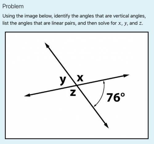 Using the image below, identify the angles that are vertical angles, list the angles that are linea