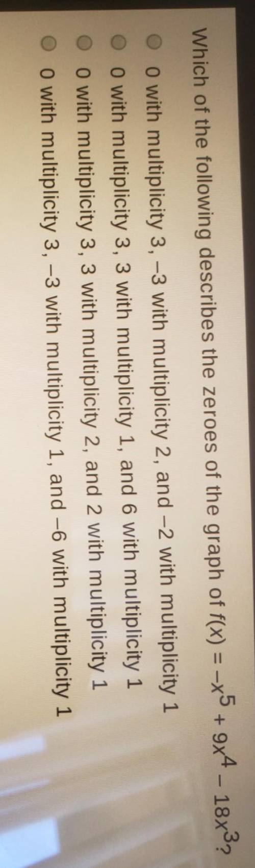 Which of the following describes the zeros of the graph of f(x)