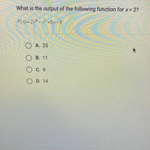 PLEASE HELP ILL MAKE BRAINLIEST

What is the output of the following function for x = 2 F(x) = 2x