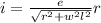 i =  \frac{e}{ \sqrt{r {}^{2} + w {}^{2}  l {}^{2} } } r