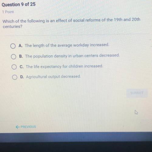 Which of the following is an effect of social reforms of the 19th and 20th
centuries?