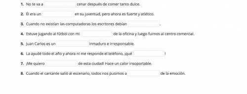 Question 1 with 1 blank No te va a 1 of 1 cenar después de comer tanto dulce. Question 2 with 1 bla