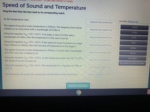 HELPPP PLEASEEE

Speed of sound and temperature Drag the item bank to its corresponding match