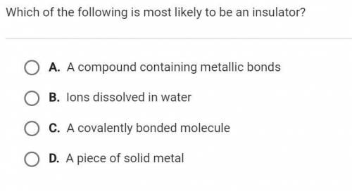 Which of the following is most likely to be an insulator?