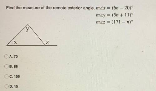Find the measure of the remote exterior angle. mZx = (6n – 20)°

mzy = (5n + 11)
mZz = (171 - nº
Х
