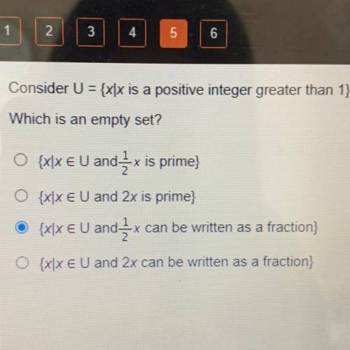 Consider U = {x|x is a positive integer greater than 1}.

Which is an empty set?
O {X/X EU and _x