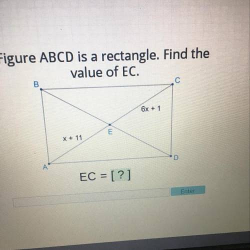 Figure abcd is a rectangle. Find the value of EC