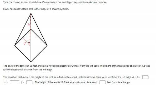 50 points and brainliest for the quick and correct answer.. The peak of the tent is at 30 feet and