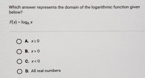 Which answer represents the domain of the logarithmic function givenbelow?F(x) = log8^x.