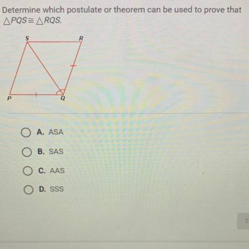 Determine which postulate or theorem can be used to prove that
APQS= ARQS.