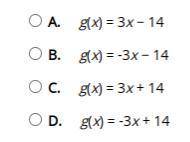 If function g is defined by the equation y − 3x = -14, which equation represents the function in fu