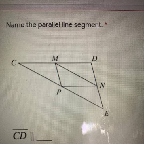 Name the parallel line segment.
——
CD || ___