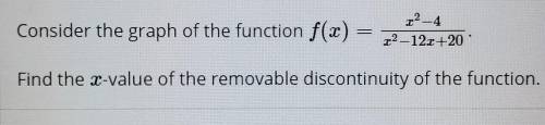 Find the x-value of the removable discontinuity of the function.