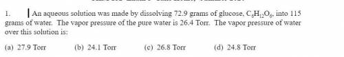 An aqueous solution was made by dissolving 72.9 grams of glucose, C6H12O6, into 115 grams of water.