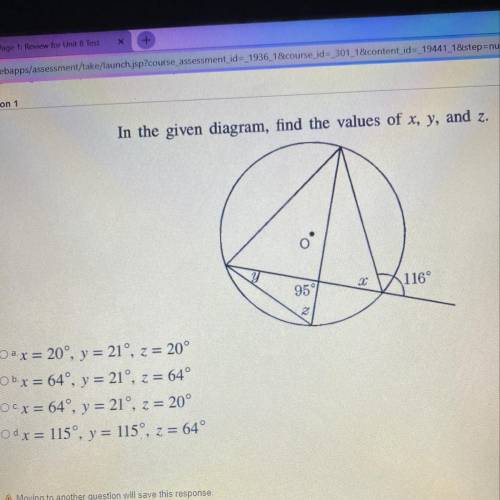 In the given diagram, find the values of x, y, and z.

Oax = 20°, y = 21°, z = 20°
Ob.x = 64°, y =