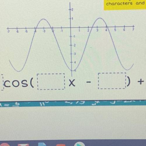 Fill in blanks to write the particular equation of this
transformed cosine graph