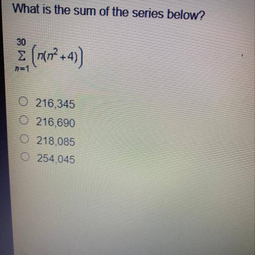 What is the sum of the series below *picture attached*