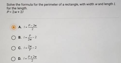 Solve the formula for the perimeter of a rectangle, with width w and length I,

for the length.P=