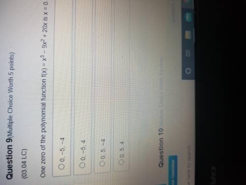 (Sorry for the spam, making sure these are right) One zero of the polynomial function f(x)=x^3-9x^2