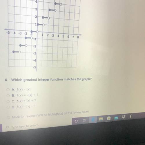 5

4
3
2
100
4
1 2 3
5 6 7 8
5 4 3 2 1
2
4
5
6. Which greatest integer function matches the graph?