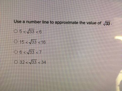 Use a number line to approximate the value of root 33