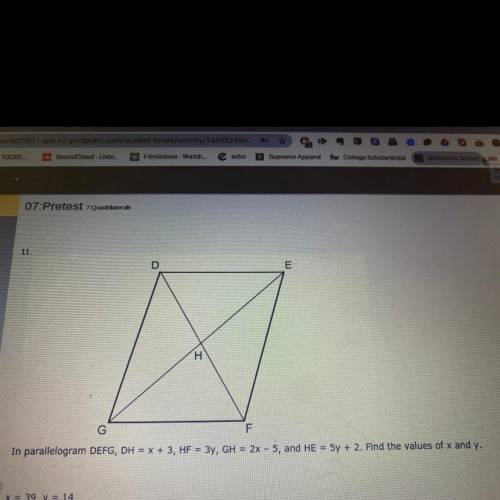 In Parallelogram DEFG, DH= x+3, HF= 3y, GH= 2x-5, and HE= 5y+2. Find the values of x and y.