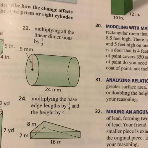 PLEASE HELP FOR REAL

In exercises 22 24 , describe how the change affects the surface area of the