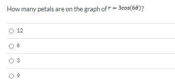 How many petals are on the graph? Find the trigonometric form of a given function.