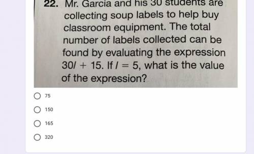 Mr. Garcia and his 30 students are collecting soup labels to help buy classroom equipment. The tota