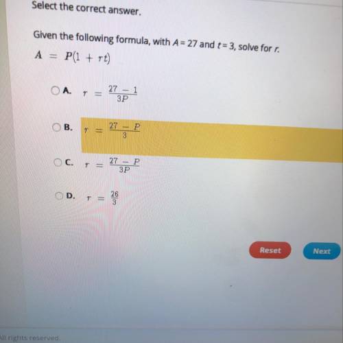 Given the following formula, with A= 27 and t=3, solve for r.
А=P(1 + Tt)