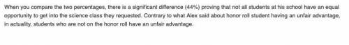 I need help ASAP! Can anyone please check my work?

Alex believes the honor roll students at his s