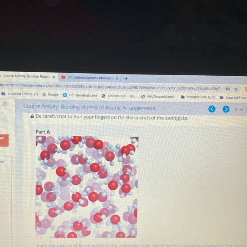 Part B
Are all the molecules in the picture the same? Explain.