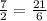 \frac{7}{2}=\frac{21}{6}