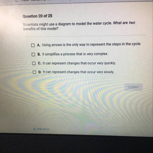 Scientists might use a diagram to model the water cycle. What are two
benefits of this model?