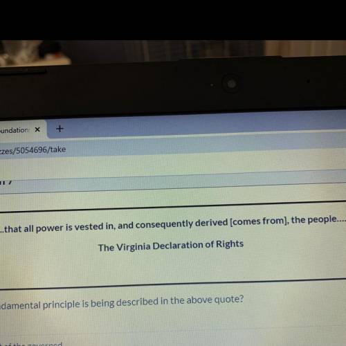 Which fundamental principle is being described in the above quote?

A. Constant of the governed
B.