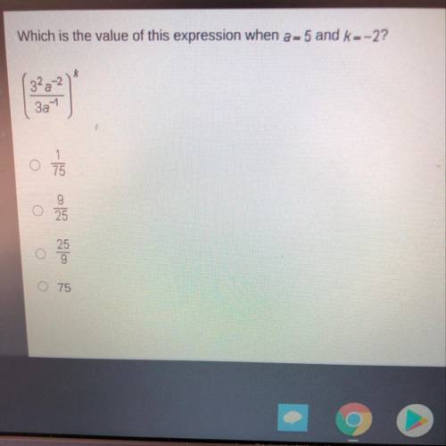 Which is the value of this expression when a=5 and k=-2? ?

K
325-2
3a7
75
9
25.
25
19
10 75