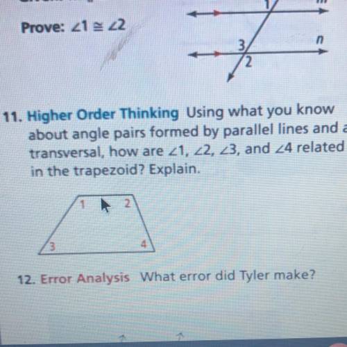 11. Higher Order Thinking Using what you know

about angle pairs formed by parallel lines and a
tr