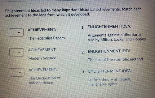 Enlightenment ideas led to many important historical achievements. Match each achievement to the id