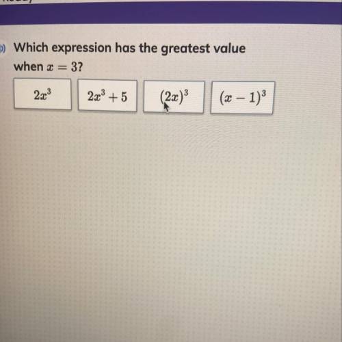 1) Which expression has the greatest value
when x=3?